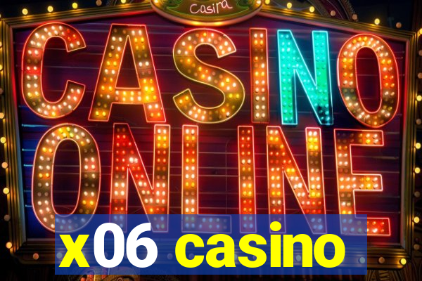 x06 casino